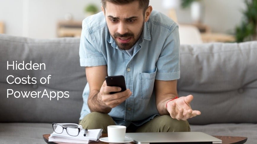 Hidden Costs of PowerApps Hidden Costs of PowerApps